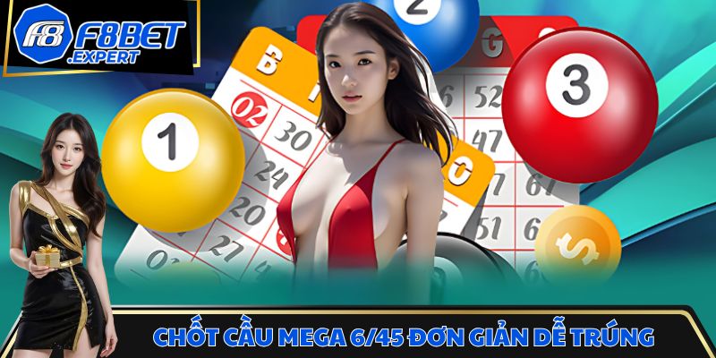 Chốt cầu Mega 6/45 đơn giản dễ trúng