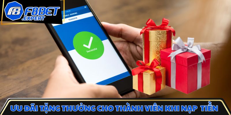 Chương trình ưu đãi tặng thưởng cho thành viên khi nạp tại nhà cái