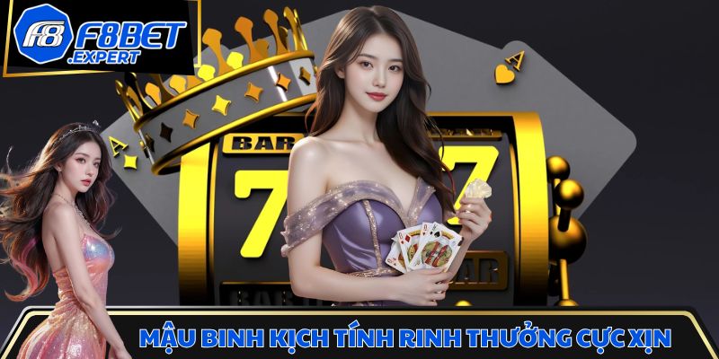 Mậu Binh kịch tính rinh thưởng cực xịn