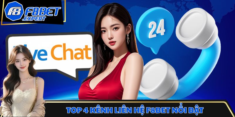 Top 4 kênh liên hệ F8BET nổi bật